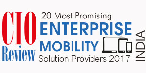 20 Most Promising Enterprise Mobility Solutions Providers - 2017