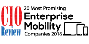 20 Most Promising Enterprise Mobility Companies - 2016